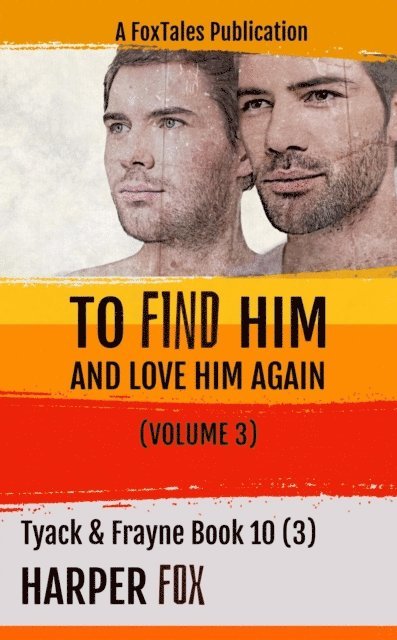Harper Fox - To Find Him and Love Him Again (Volume 3), E-bok
