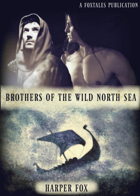 Harper Fox - Brothers Of The Wild North Sea, E-bok