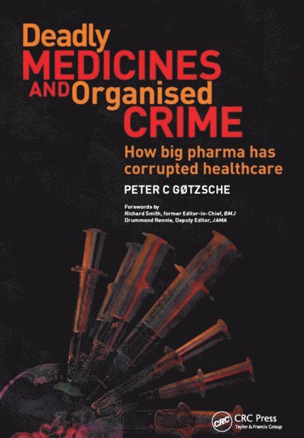 Peter Gotzsche - Deadly Medicines and Organised Crime, E-bok