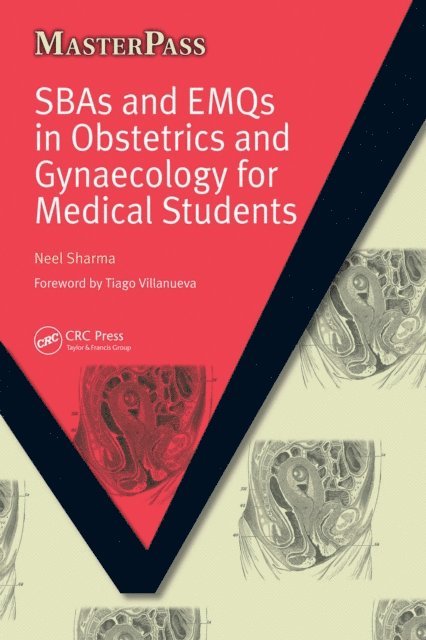 Neel Sharma - SBAs and EMQs in Obstetrics and Gynaecology for Medical Students, E-bok