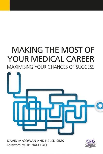 Charles Zammit, Natalie Smith, Joseph Norris, Helen Sims, David McGowan - Making the Most of Your Medical Career, E-bok