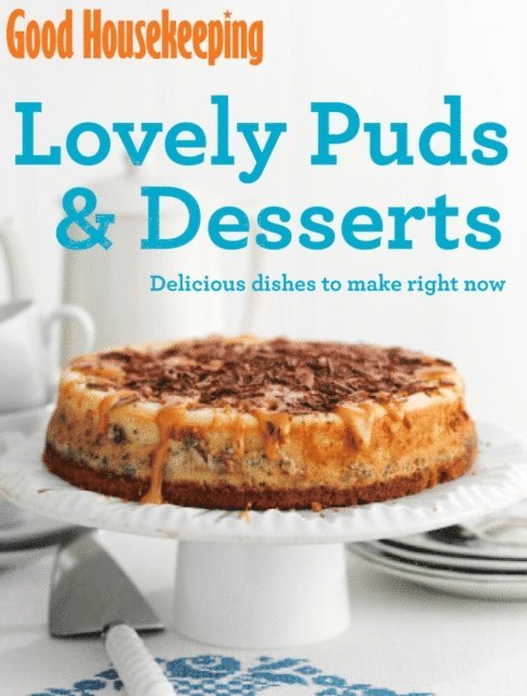Good Housekeeping Institute - Good Housekeeping Lovely Puds & Desserts, E-bok