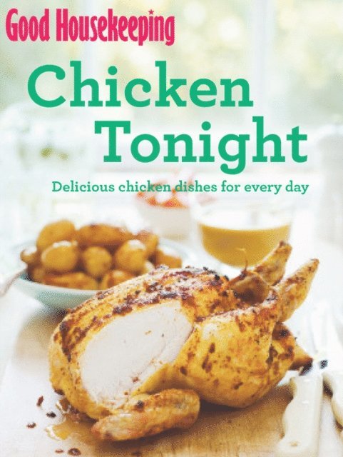 Good Housekeeping Institute - Good Housekeeping Chicken Tonight!, E-bok