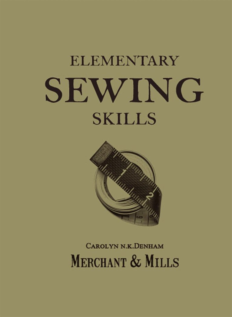 Merchant & Mills - Elementary Sewing Skills, E-bok