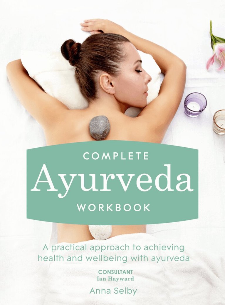 Anna Selby - Complete Ayurveda Workbook, E-bok