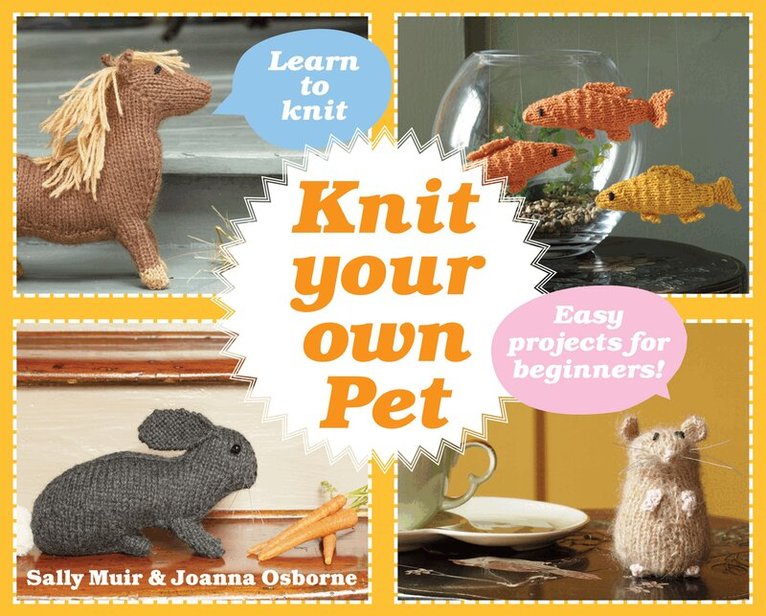 Joanna Osborne, Sally Muir - Knit Your Own Pet, E-bok