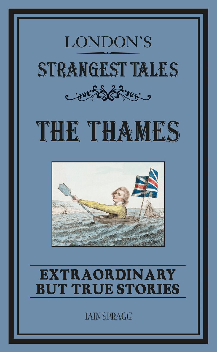 Iain Spragg - London's Strangest: The Thames, E-bok