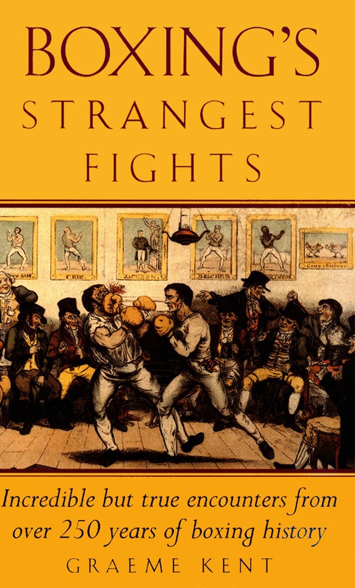 Graeme Kent - Boxing's Strangest Fights, E-bok