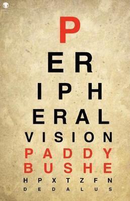 Paddy Bushe - Peripheral Vision, Häftad