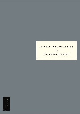 Elizabeth Myers - Well Full of Leaves, Häftad