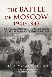The Battle of Moscow 1941-1942