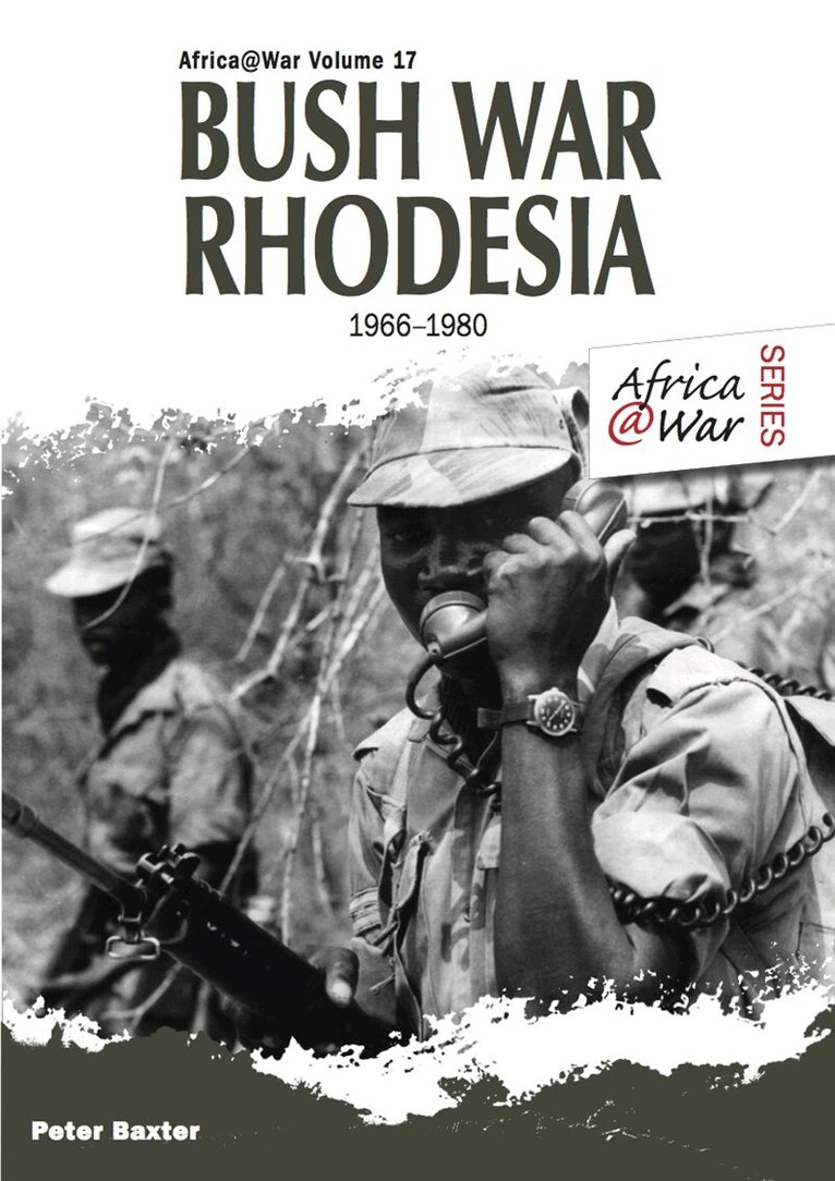 Peter Baxter - Bush War Rhodesia 1966-1980, E-bok