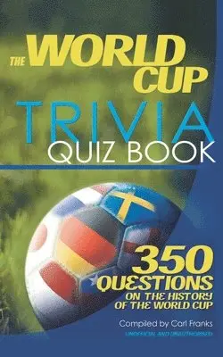 Carl Franks - World Cup Trivia Quiz Book, Häftad. Tillgänglighet: Lägg i varukorg