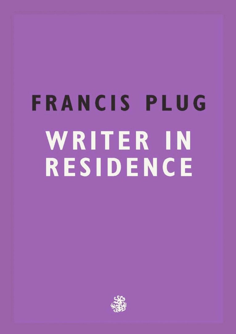 Paul Ewen - Francis Plug: Writer in Residence, Häftad