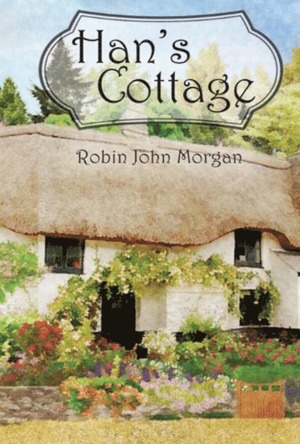 Robin John Morgan - Han's Cottage, E-bok. Tillgänglighet: Lägg i varukorg