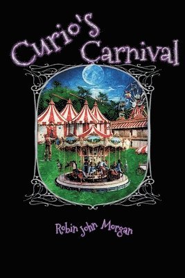 Robin John Morgan - Curio's Carnival, Häftad