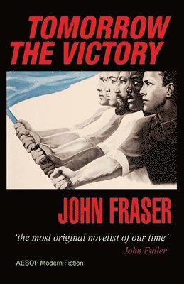 John Fraser - Tomorrow the Victory, Häftad