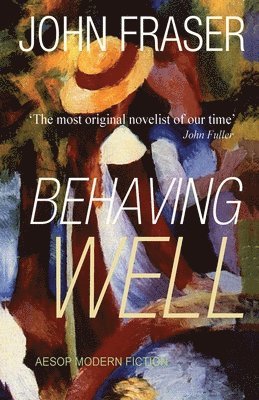 John Fraser - Behaving Well, Häftad