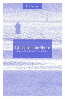 Paul Scraton - Ghosts on the Shore, Häftad. Tillgänglighet: Lägg i varukorg