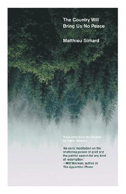 Matthieu Simard - Country Will Bring Us No Peace, Häftad