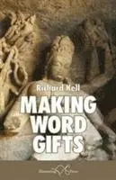Richard Kell - Making Word Gifts, Häftad. Tillgänglighet: Lägg i varukorg
