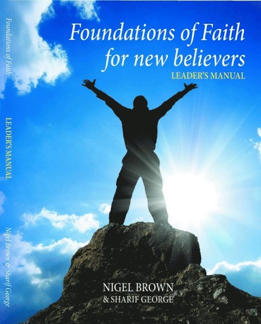 Brown Nigel, Sharif George - Foundations of Faith for New Believers, E-bok