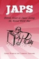 Army Bureau of Current Affairs - Japs: British Views on Japan during the Second World War, Häftad