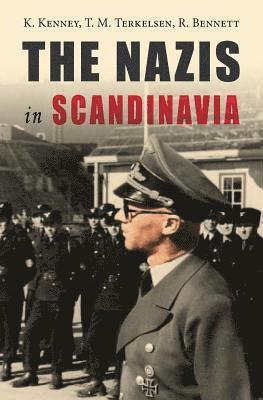 T. M. Terkelsen, R. Bennett - The Nazis in Scandinavia, Häftad