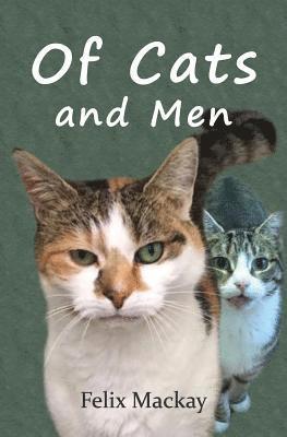 Felix MacKay - Of Cats and Men, Häftad