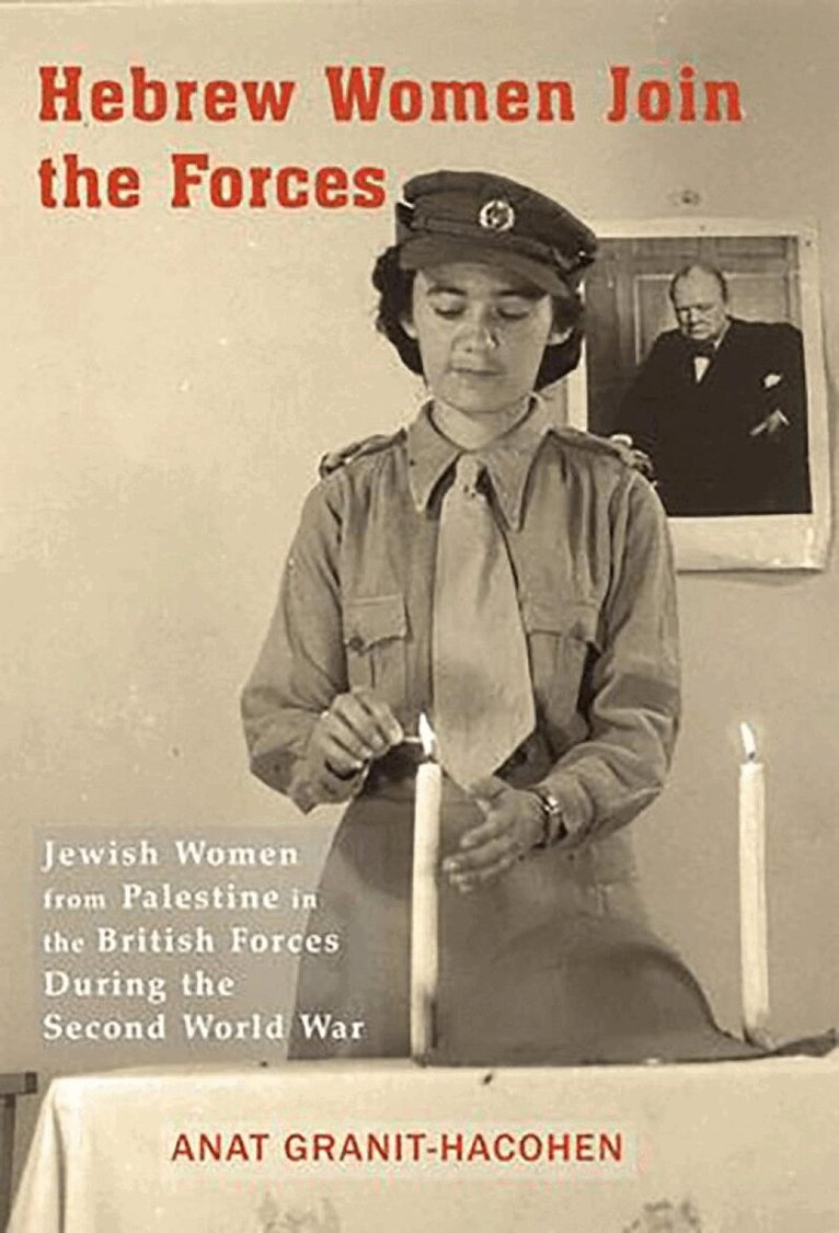 Anat Granit-Hacohen - Hebrew Women Join the Forces, Inbunden