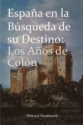 Howard Headworth - Espana En La Busqueda de Su Destino, Häftad. Tillgänglighet: Lägg i varukorg
