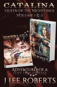 J. Lee Roberts - Catalina, Queen of the Nightlings - Volume 1 & 2: Cleopatra's Pearls & The Aztec Goddess, Häftad. Tillgänglighet: Lägg i varukorg