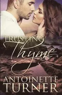 Antoinette Turner - Trusting Thyme, Häftad. Tillgänglighet: Lägg i varukorg
