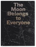 The Moon Belongs to Everyone
