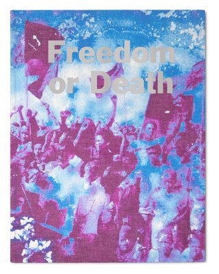 Freedom or Death, Inbunden