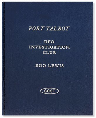 Roo Lewis - Port Talbot UFO Investigation Club, Inbunden