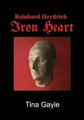 Tina Gayle - Reinhard Heydrich Iron Heart, Häftad. Tillgänglighet: Lägg i varukorg