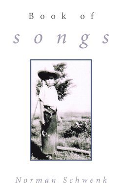 Norman Schwenk - Book of Songs, Häftad