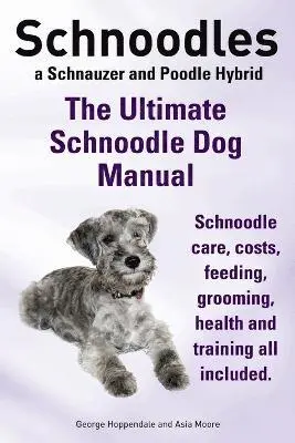 Costs, Schnoodles. the Ultimate Schnoodle Dog Manual. Schnoodle Care