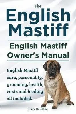 Harry Holstone - English Mastiff Owners Manual, Häftad. Tillgänglighet: Lägg i varukorg