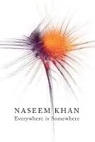 Naseem Khan - Everywhere Is Somewhere, Häftad. Tillgänglighet: Lägg i varukorg