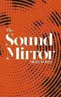 Heidi James - Sound Mirror, Häftad. Tillgänglighet: Lägg i varukorg
