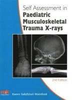 Karen Sakthivel-Wainford - Self-Assessment in Paediatric Musculoskeletal Trauma X-Rays, Häftad