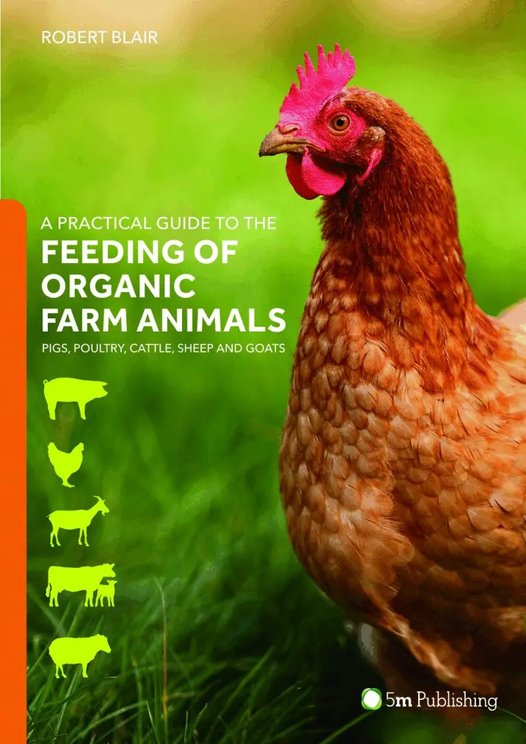 Practical Guide to the Feeding of Organic Farm Animals