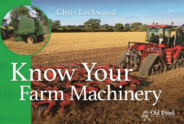 Chris Lockwood - Know Your Farm Machinery, E-bok