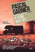 Long Way Off: Shocking, hilarious and poignant noir
