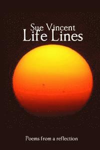 Sue Vincent - Life Lines: Poems from a reflection, Häftad
