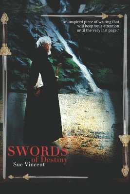 Sue Vincent - Swords of Destiny, Häftad