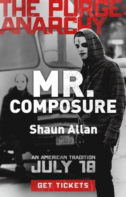 Shaun Allan - Mr. Composure (The Purge: Anarchy), E-bok
