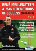Ren� Meulensteen & Man Utd Methods of Success (2007-2013) - Ren�'s Coaching Philosophy and Training Sessions (94 Practices), Sir Alex Ferguson's Management, Culture, Principles and Tactics
